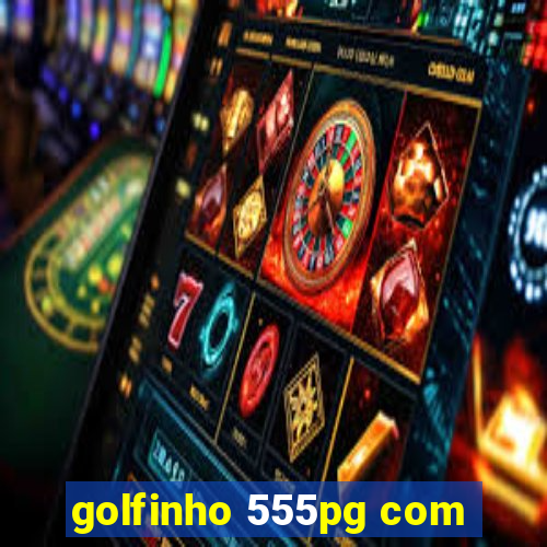 golfinho 555pg com